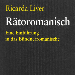 Ricarda Liver: Rätoromanisch
