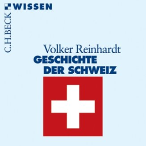 «Geschichte der Schweiz»